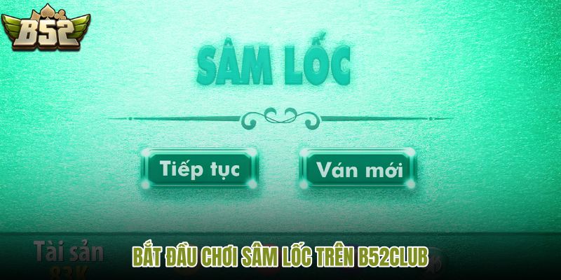bat-dau-choi-sam-loc-tren-b52club bat-dau-choi-sam-loc-tren-b52club