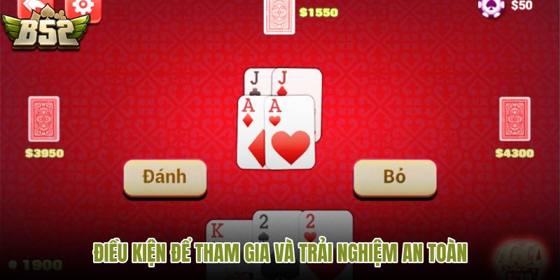 dieu-kien-de-tham-gia-va-trai-nghiem-an-toan dieu-kien-de-tham-gia-va-trai-nghiem-an-toan